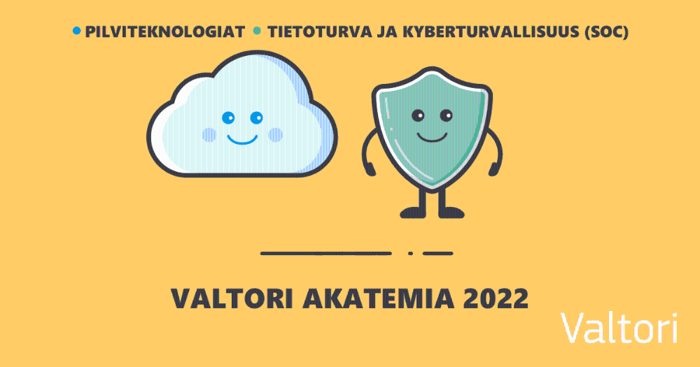 Valtori Akatemia 2022. Koulutusohjelmat: pilviteknologiat, tietoturva ja kyberturvallisuus.