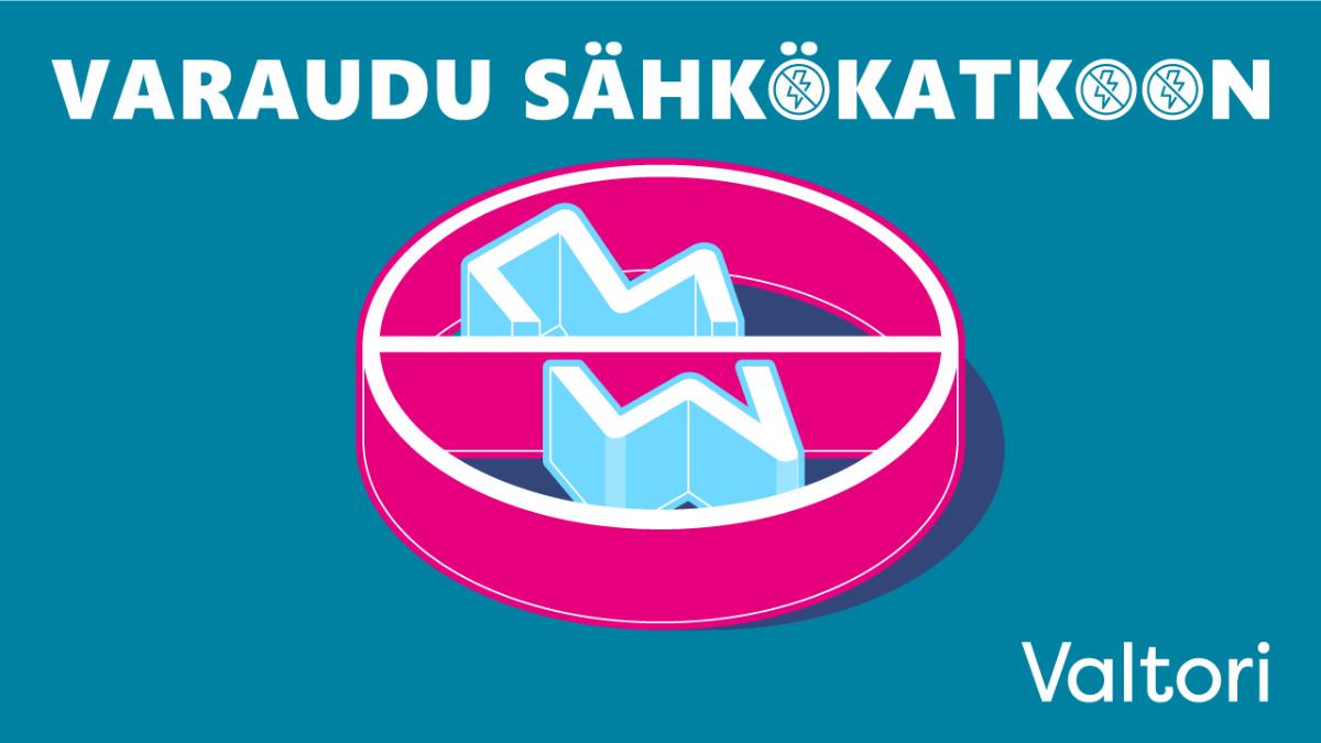 Katkoa kuvaava punainen ympyrä ja teksti Varaudu sähkökatoon sekä Valtorin logo.