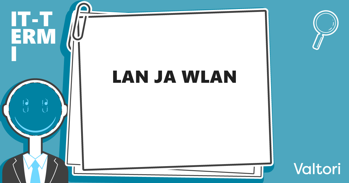 IT-termi: Lan ja Wlan. Valtori.